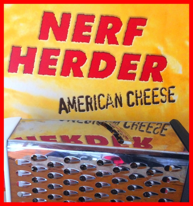 Nerf Herder American Cheese 01